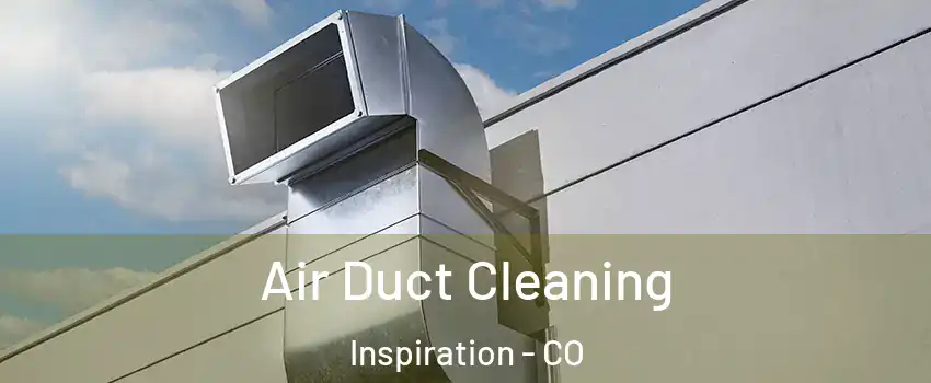 Air Duct Cleaning Inspiration - CO