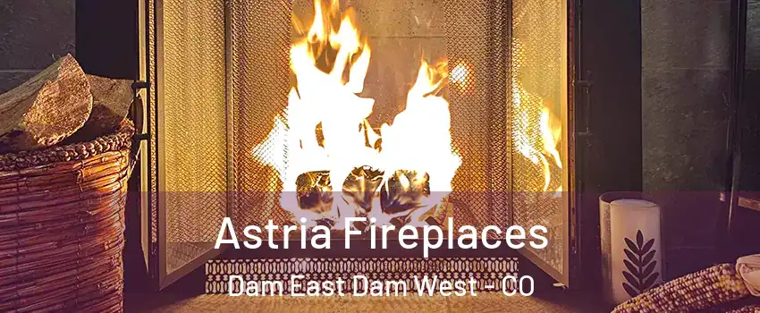 Astria Fireplaces Dam East Dam West - CO