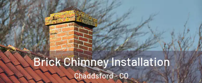 Brick Chimney Installation Chaddsford - CO