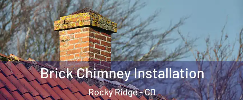 Brick Chimney Installation Rocky Ridge - CO