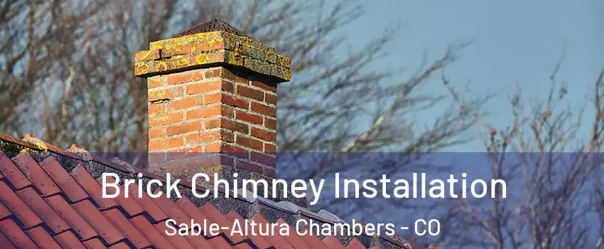 Brick Chimney Installation Sable-Altura Chambers - CO