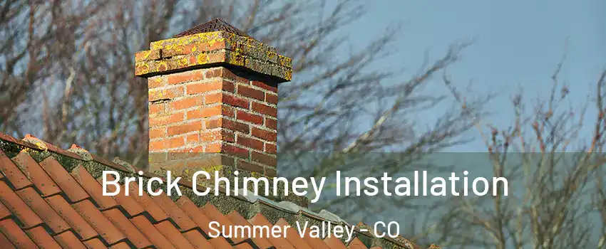 Brick Chimney Installation Summer Valley - CO