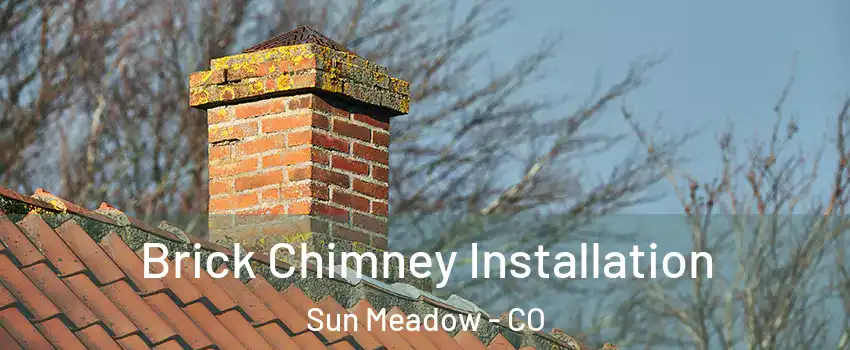 Brick Chimney Installation Sun Meadow - CO