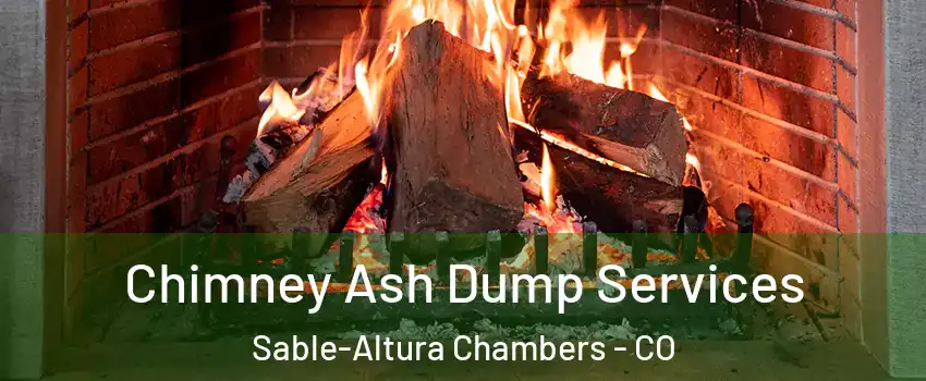 Chimney Ash Dump Services Sable-Altura Chambers - CO