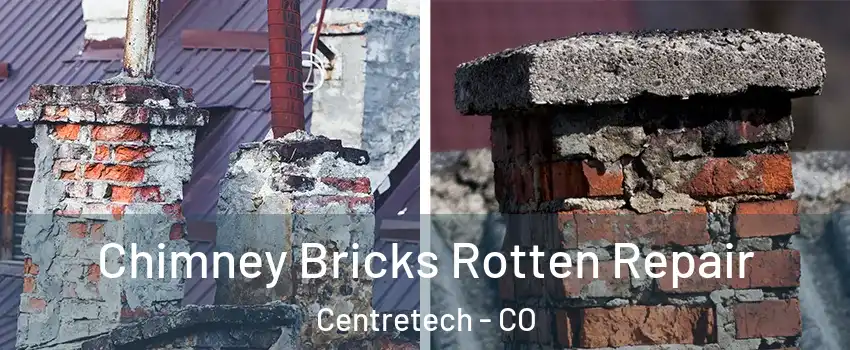 Chimney Bricks Rotten Repair Centretech - CO