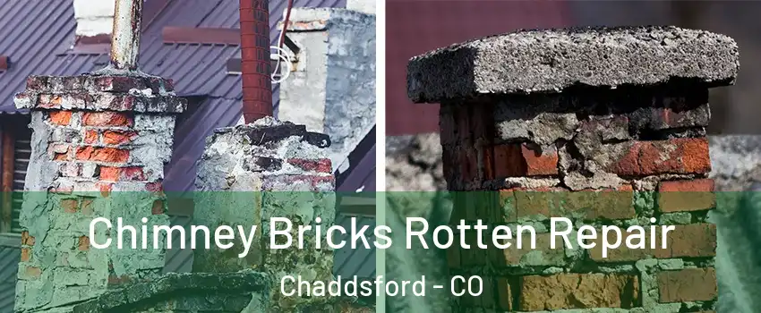 Chimney Bricks Rotten Repair Chaddsford - CO