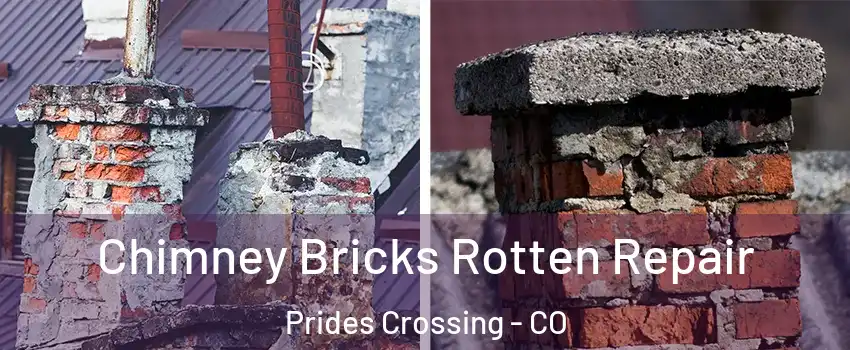 Chimney Bricks Rotten Repair Prides Crossing - CO