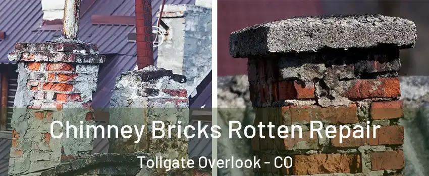 Chimney Bricks Rotten Repair Tollgate Overlook - CO