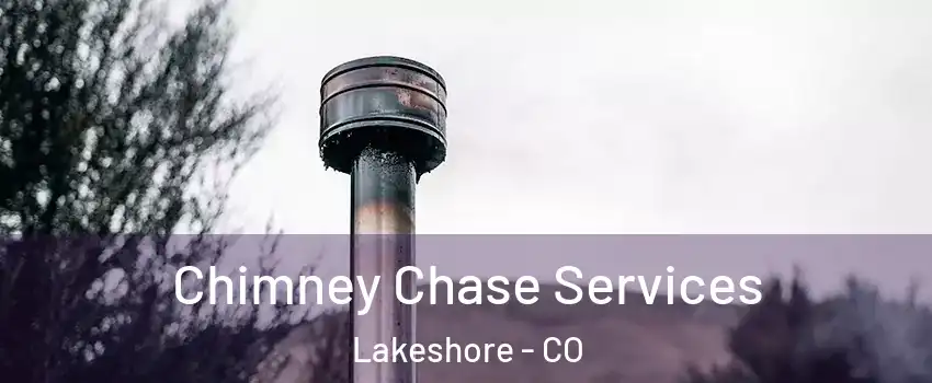 Chimney Chase Services Lakeshore - CO