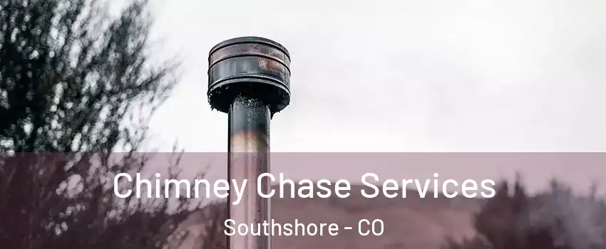 Chimney Chase Services Southshore - CO