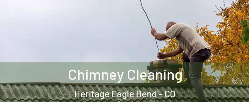 Chimney Cleaning Heritage Eagle Bend - CO