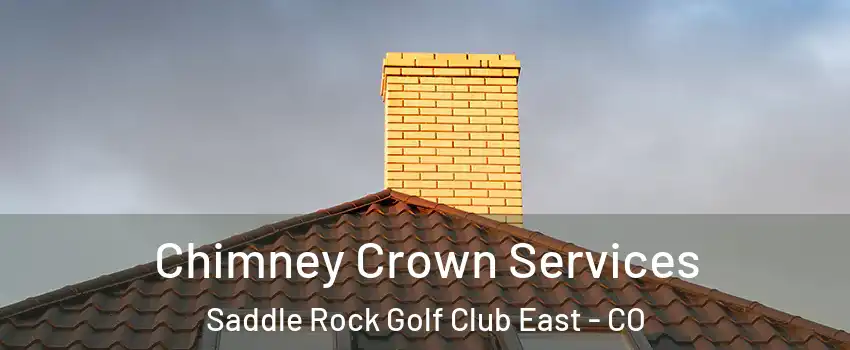 Chimney Crown Services Saddle Rock Golf Club East - CO