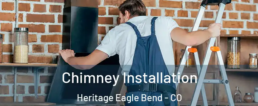 Chimney Installation Heritage Eagle Bend - CO