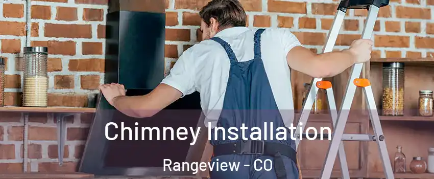 Chimney Installation Rangeview - CO