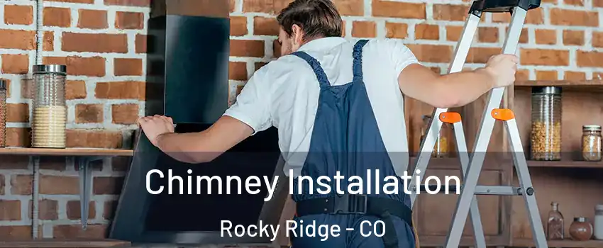 Chimney Installation Rocky Ridge - CO