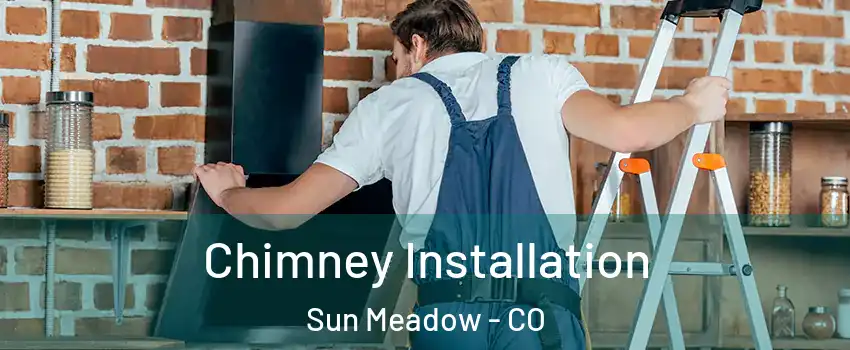 Chimney Installation Sun Meadow - CO