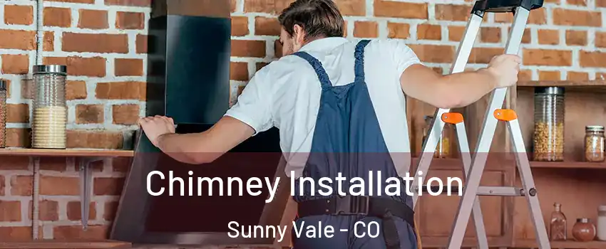 Chimney Installation Sunny Vale - CO