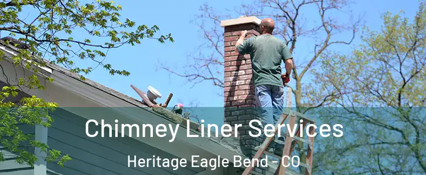 Chimney Liner Services Heritage Eagle Bend - CO