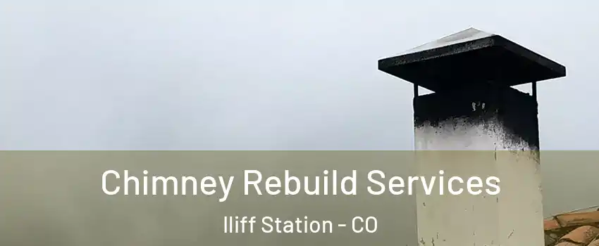 Chimney Rebuild Services Iliff Station - CO