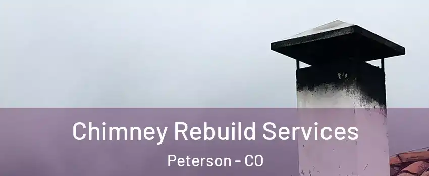 Chimney Rebuild Services Peterson - CO