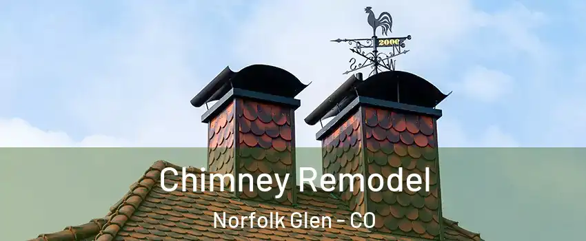 Chimney Remodel Norfolk Glen - CO