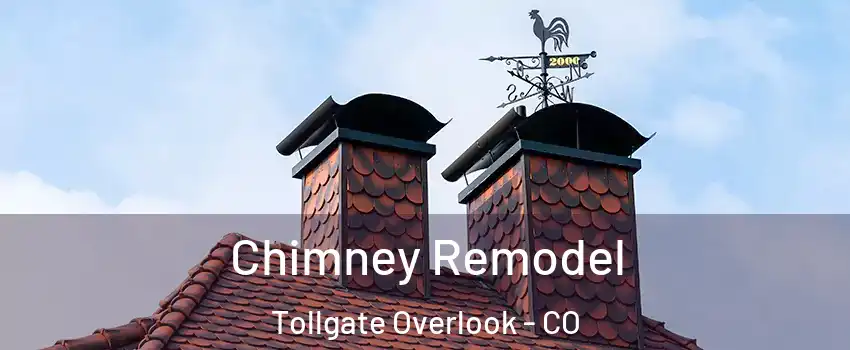 Chimney Remodel Tollgate Overlook - CO