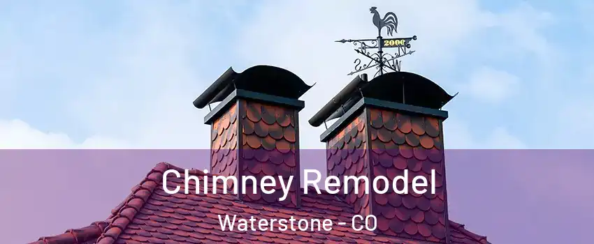 Chimney Remodel Waterstone - CO