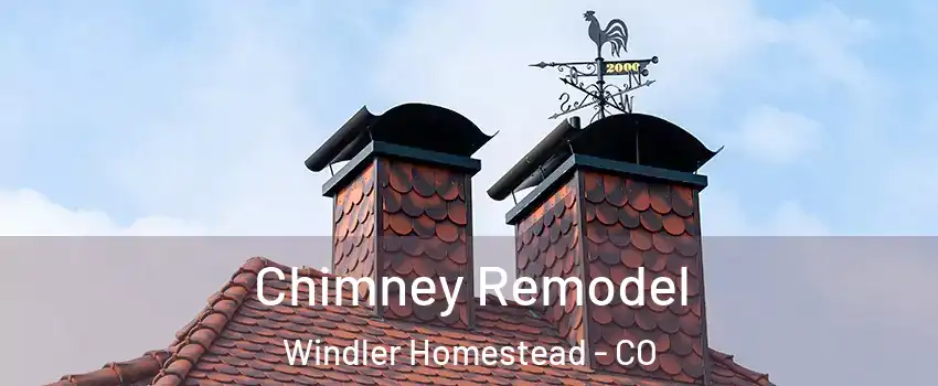 Chimney Remodel Windler Homestead - CO