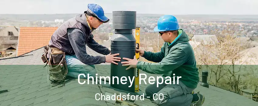 Chimney Repair Chaddsford - CO