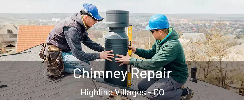 Chimney Repair Highline Villages - CO