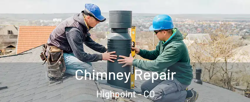 Chimney Repair Highpoint - CO