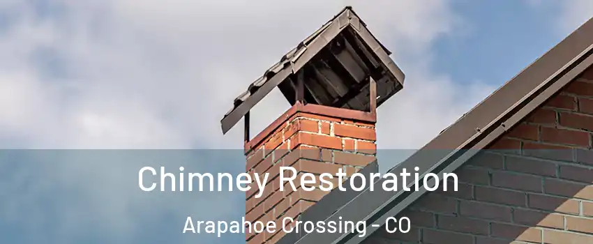 Chimney Restoration Arapahoe Crossing - CO