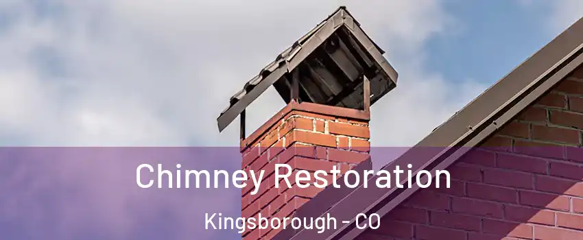 Chimney Restoration Kingsborough - CO