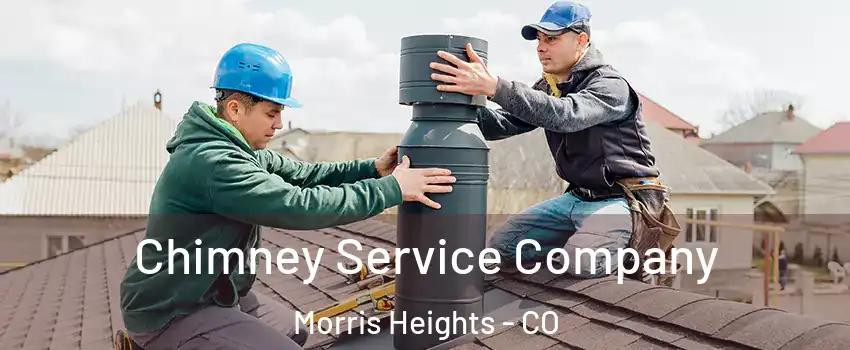 Chimney Service Company Morris Heights - CO