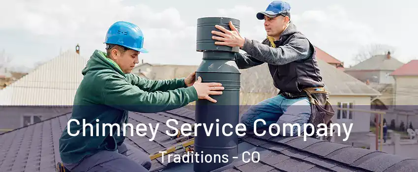 Chimney Service Company Traditions - CO