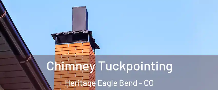 Chimney Tuckpointing Heritage Eagle Bend - CO