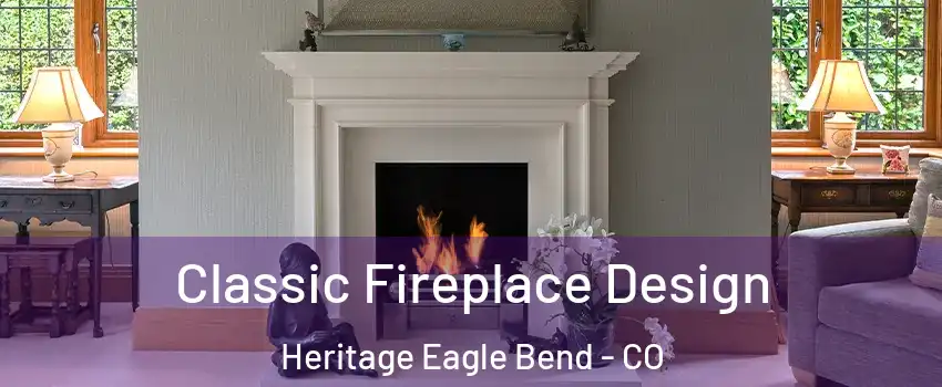 Classic Fireplace Design Heritage Eagle Bend - CO