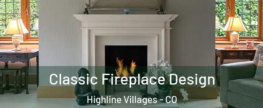 Classic Fireplace Design Highline Villages - CO