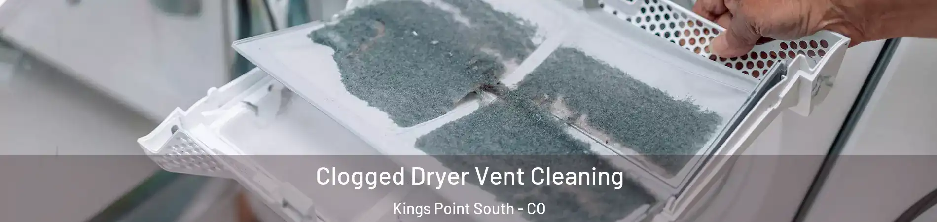 Clogged Dryer Vent Cleaning Kings Point South - CO