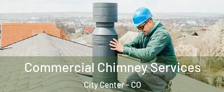 Commercial Chimney Services City Center - CO