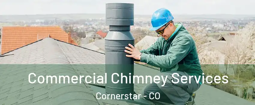 Commercial Chimney Services Cornerstar - CO