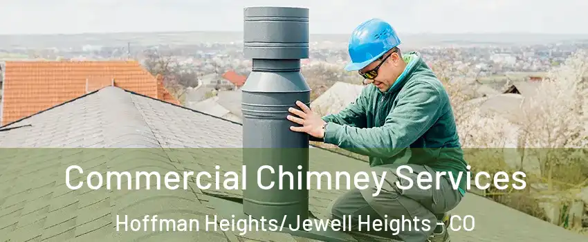 Commercial Chimney Services Hoffman Heights/Jewell Heights - CO