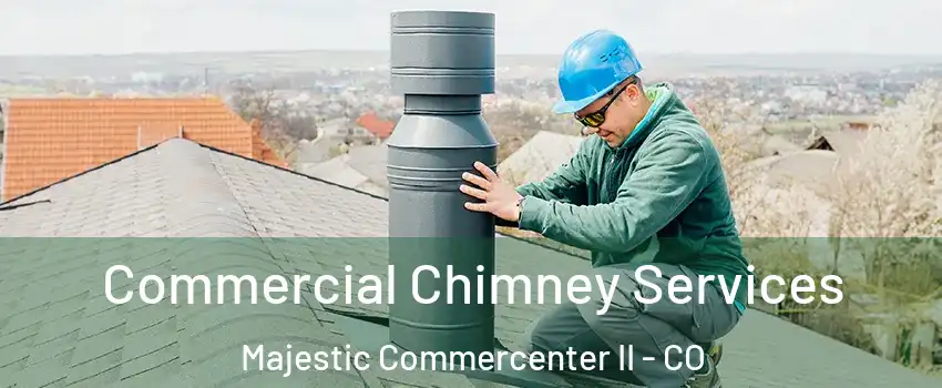 Commercial Chimney Services Majestic Commercenter II - CO