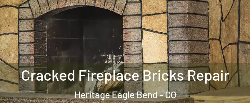 Cracked Fireplace Bricks Repair Heritage Eagle Bend - CO