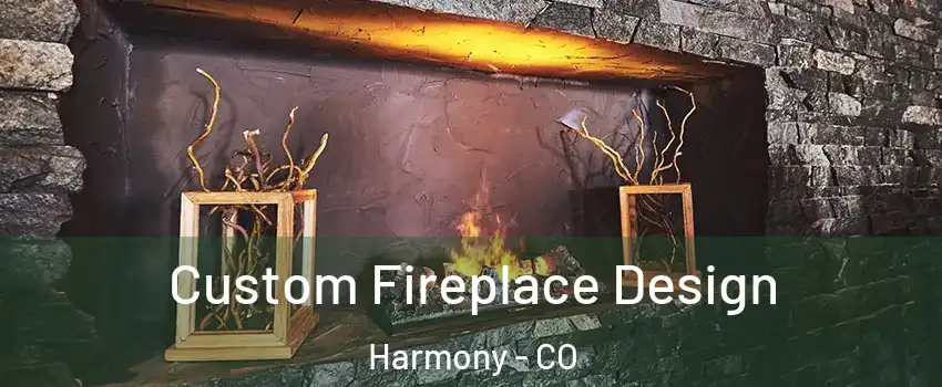 Custom Fireplace Design Harmony - CO