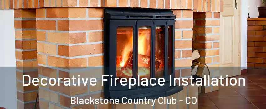 Decorative Fireplace Installation Blackstone Country Club - CO