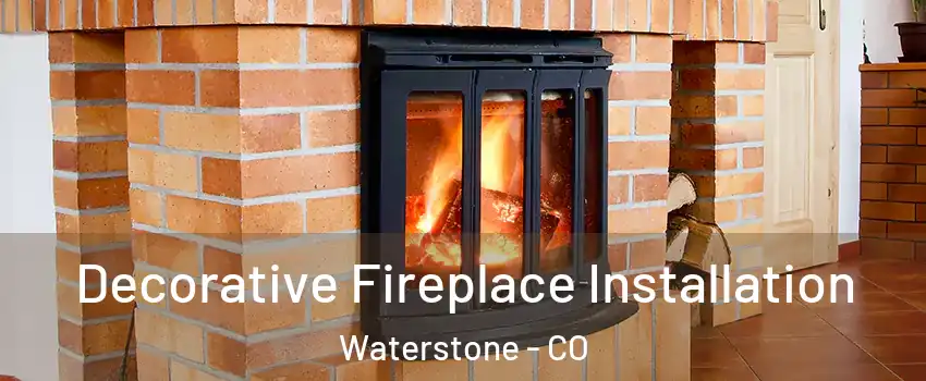 Decorative Fireplace Installation Waterstone - CO