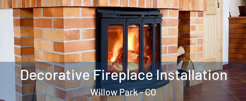 Decorative Fireplace Installation Willow Park - CO