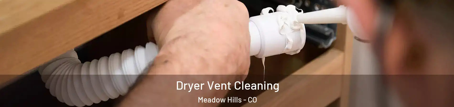 Dryer Vent Cleaning Meadow Hills - CO