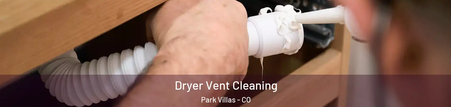 Dryer Vent Cleaning Park Villas - CO